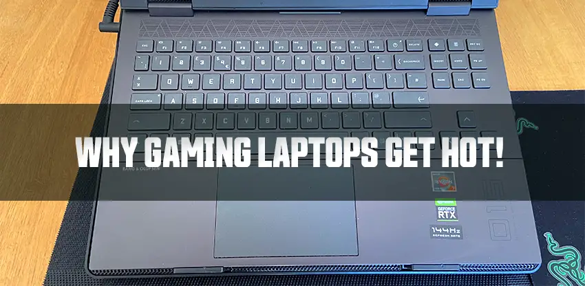 Why Gaming Laptops Get Hot