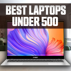 Best Laptops Under 500
