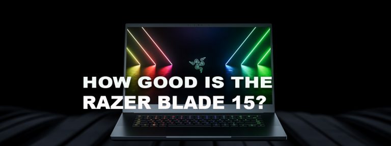 Why Is The Razer Blade 15 so good