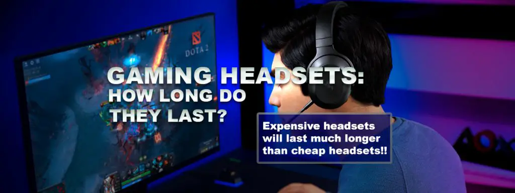 How Long Do Gaming Headsets Last