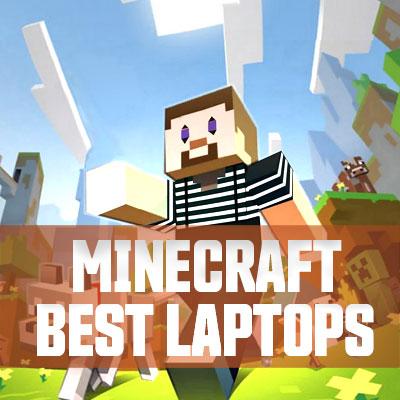 Best Laptops to Play Minecraft On