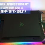 Do Razer Laptops Overheat? – How To Fix Overheating Issues
