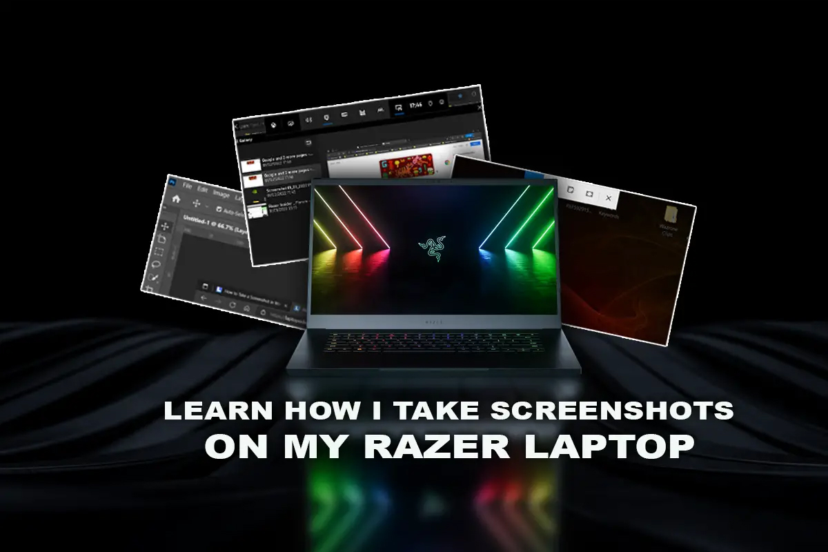 How To Take A Screenshot On A Razer Laptop