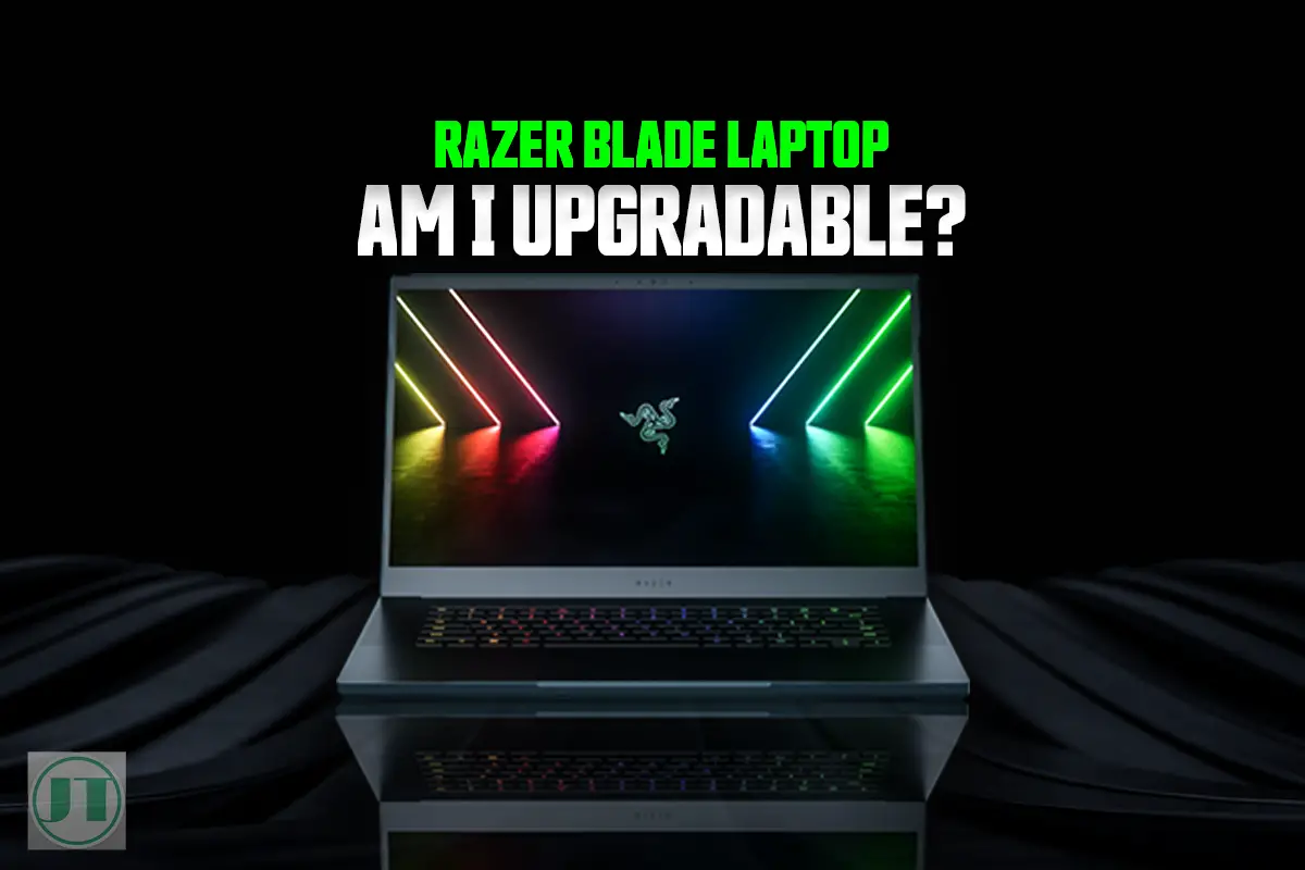 Are Razer Laptops Upgradable