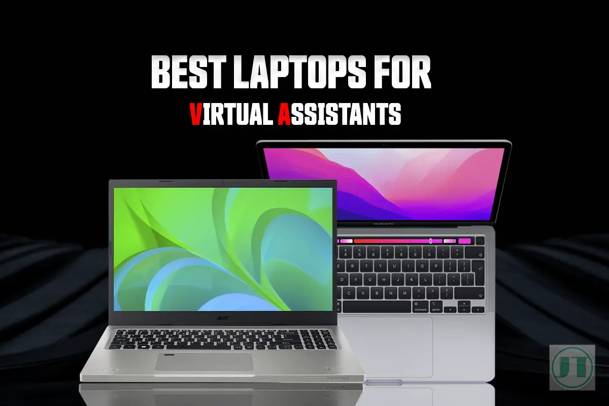 5 Best Laptops for Virtual Assistants 2023 – Power You To Glory!