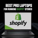 Best Laptops for Shopify 2024 Comprehensive Laptop Guide