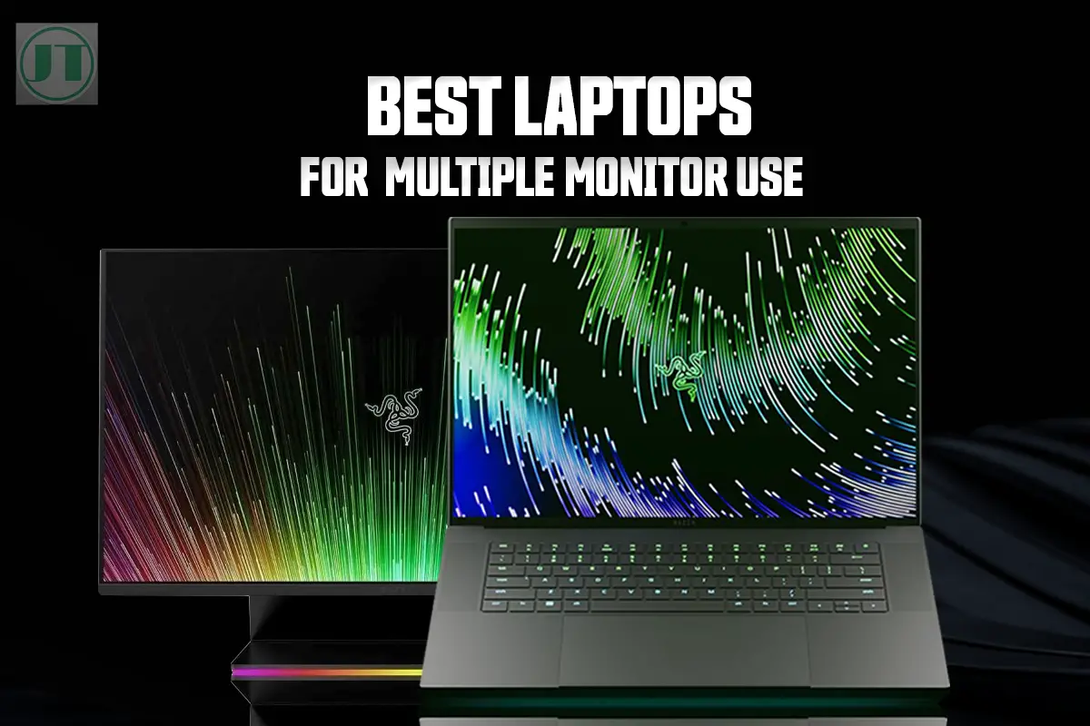 Best Laptops for Multiple Monitors 2024 – Double Screen Real Estate