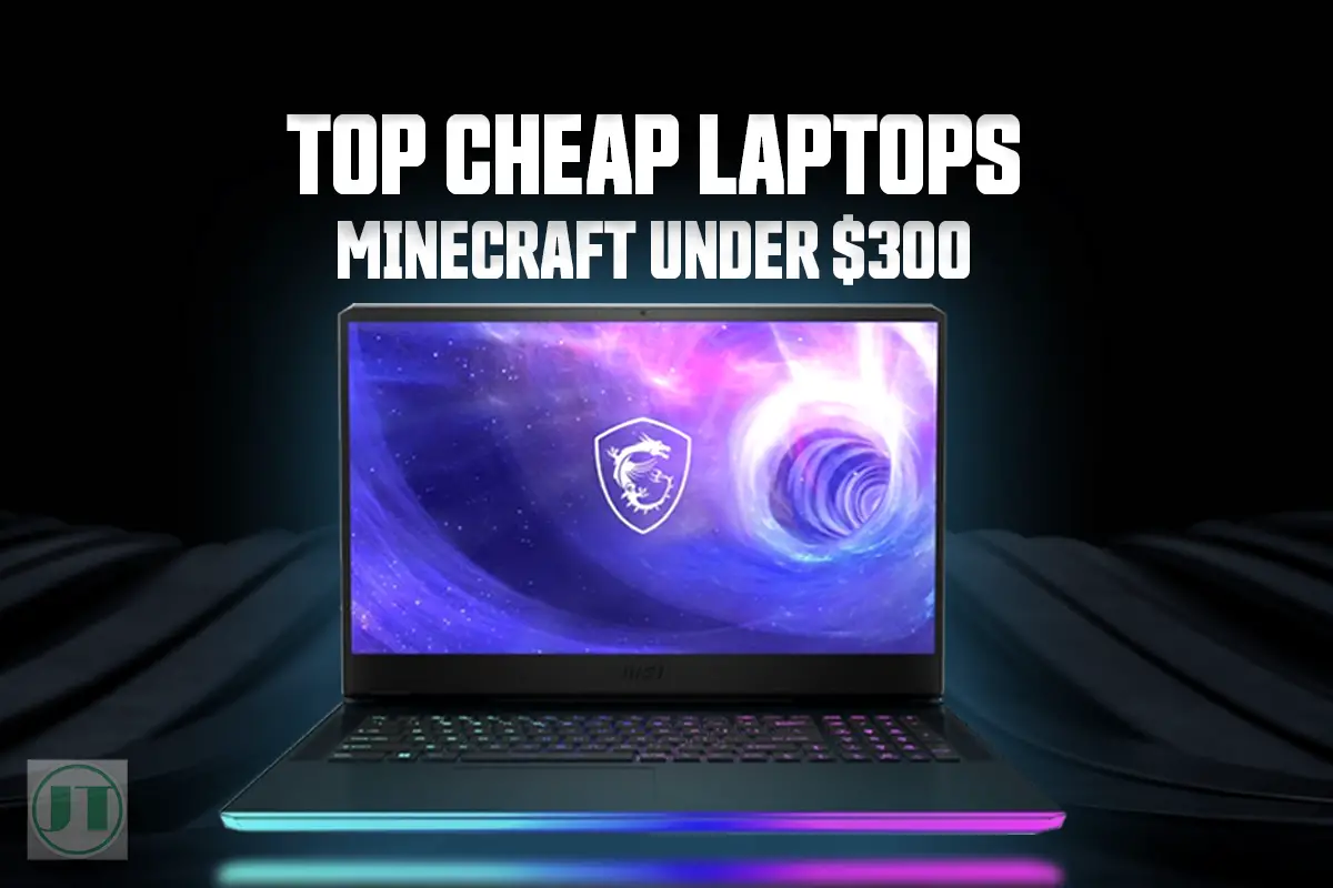 Best Laptops for Minecraft Under $300 – Great Budget Laptops